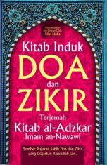 Kitab Induk Doa dan Zikir: Terjemah Kitab al-Adzkar Imam an-Nawawi